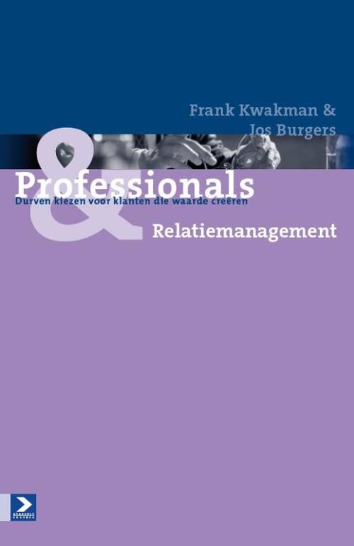 Professionals & Relatiemanagement - Frank Kwakman, Jos Burgers