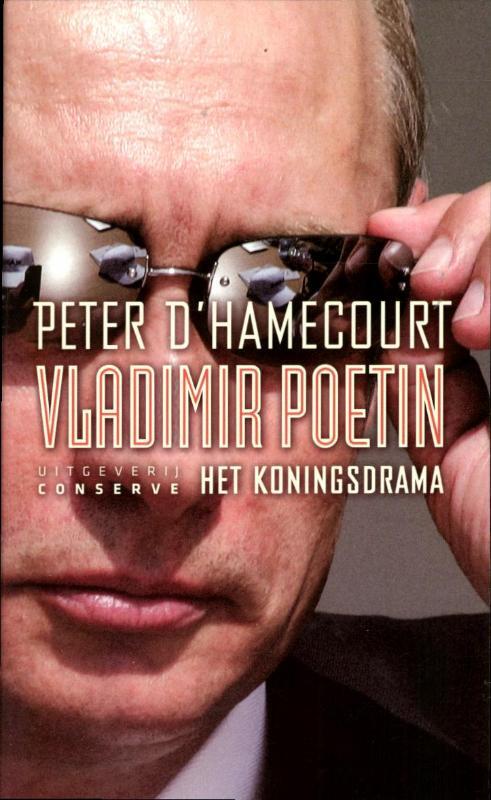 Vladimir Poetin Het koningsdrama - Peter d' Hamecourt