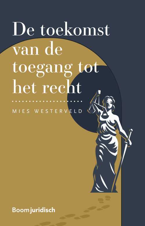 De toekomst van de toegang tot het recht - Mies Westerveld - eBook (9789054547921)