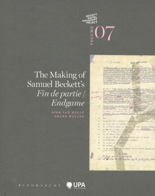 The Making of Samuel Beckett's Fin de partie/Endgame - Dirk van Hulle, Shane Weller