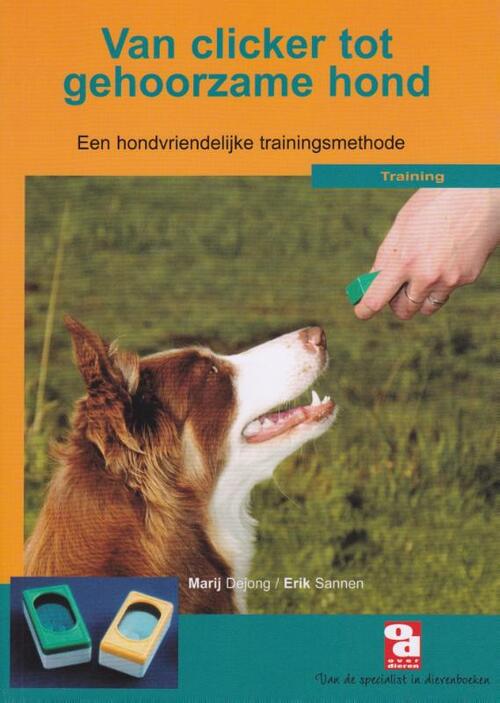 Van Clicker tot gehoorzame hond - Erik Sannen