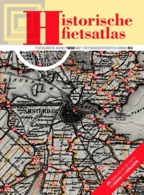 Historische fietsatlas - John Eberhardt - Paperback (9789058816252) 9789058816252