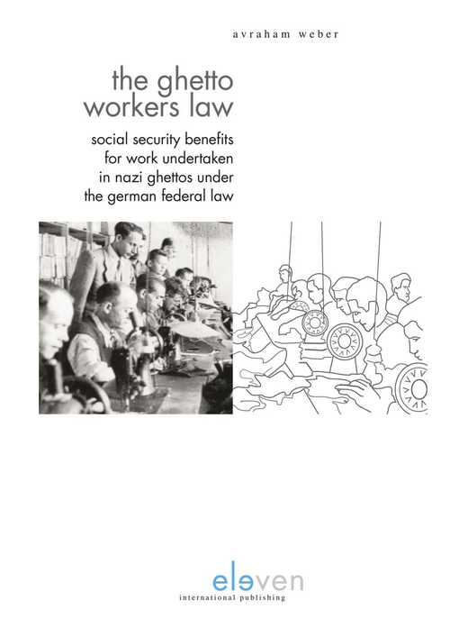 The Ghetto Workers Law - Avraham Weber - eBook (9789059318595)