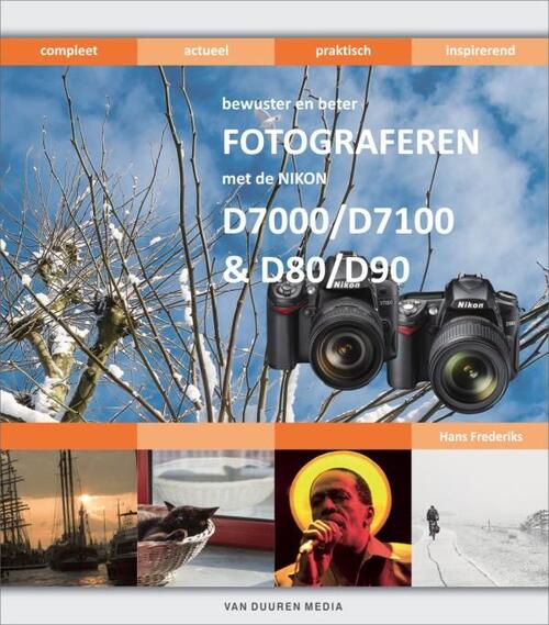 Afbeelding van product Bewuster en beter fotograferen met de Nikon D7000 / D7100 & D80 / D90 Hardcover