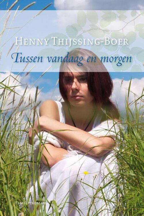 Tussen vandaag en morgen - Henny Thijssing-Boer - eBook (9789059778894)