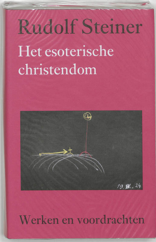 Het esoterische christendom - Rudolf Steiner