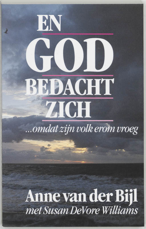 En God bedacht zich - A. van der Bijl, J. Messchendorp, S.D. Williams