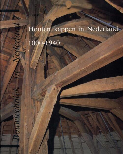 Houten kappen in Nederland 1000-1940 - H. Janse - Paperback (9789062755493)