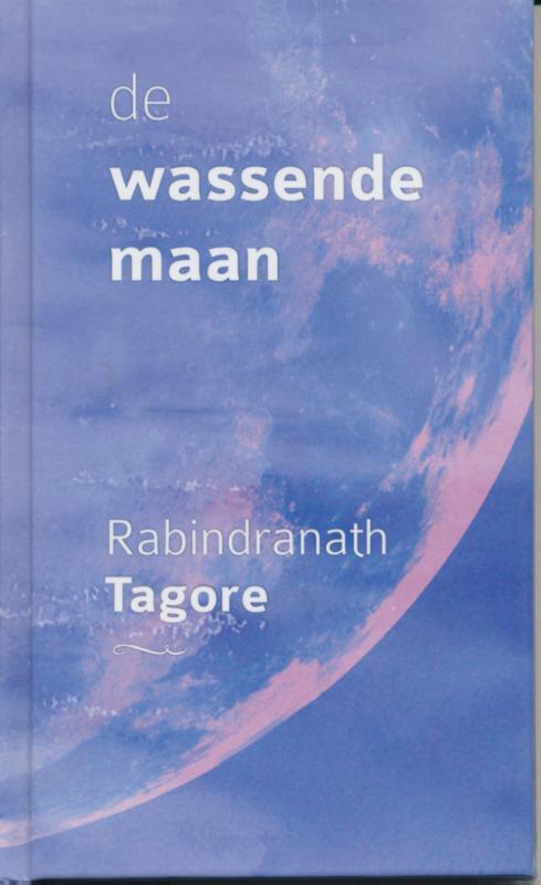 De Wassende Maan - Rabindranath Tagore