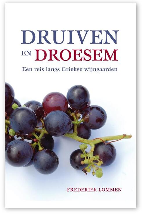 Druiven en droesem - Frederiek Lommen - Paperback (9789077557808) 9789077557808