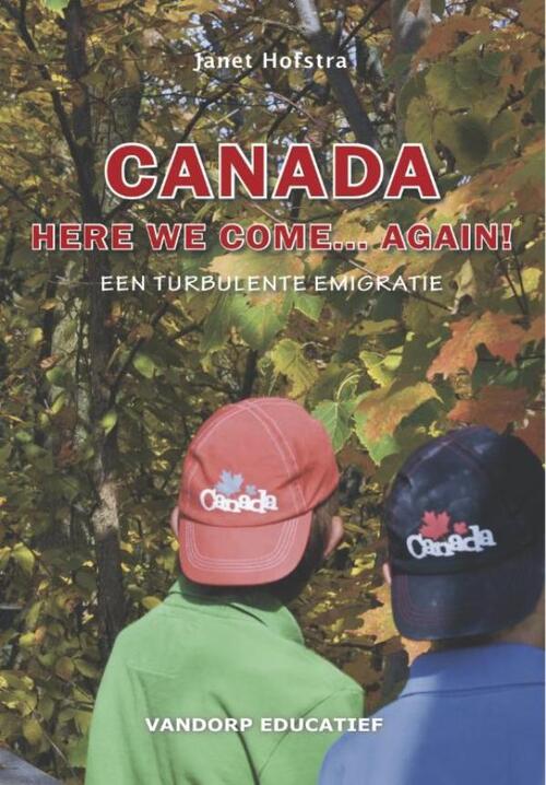 Canada here we come... again! - Janet Hofstra - eBook (9789077698662) 9789077698662