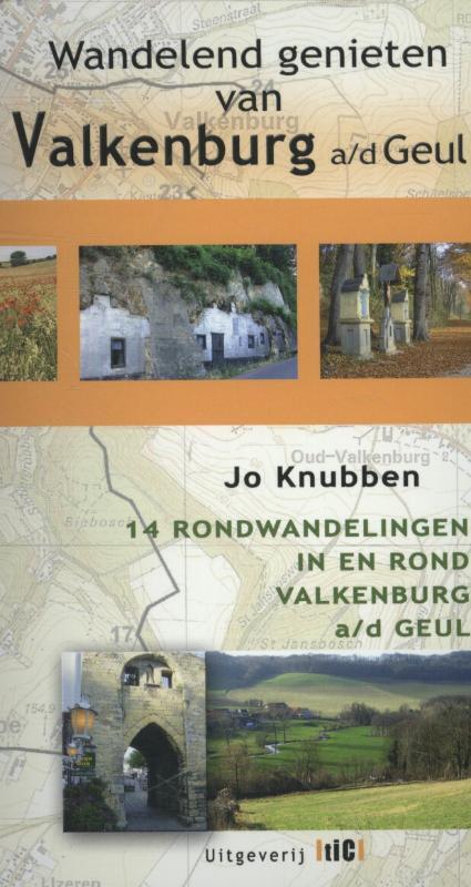 Wandelend genieten van Valkenburg aan de Geul - Jo Knubben - Paperback (9789078407133) 9789078407133