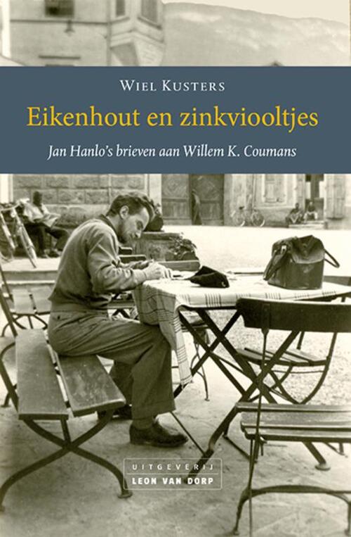 Eikenhout en zinkviooltjes - Jan Hanlo, Willem K. Coumans
