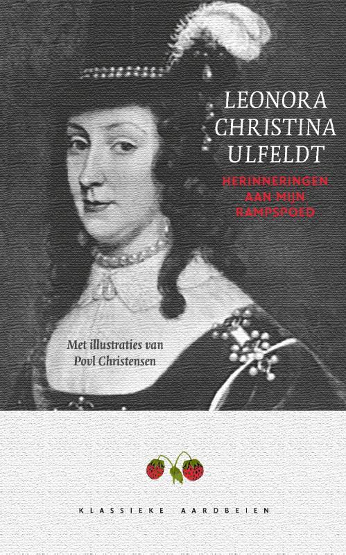Herinneringen aan mijn rampspoed - Jan Baptist, Leonora Christina Ulfeldt - Paperback (9789079873050)