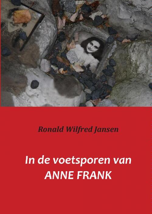 In de voetsporen van Anne Frank - Ronald Wilfred Jansen
