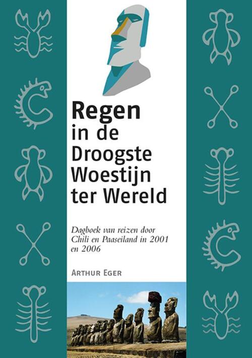 Regen in de Droogste Woestijn ter Wereld - Arthur Eger - Paperback (9789082938753) 9789082938753