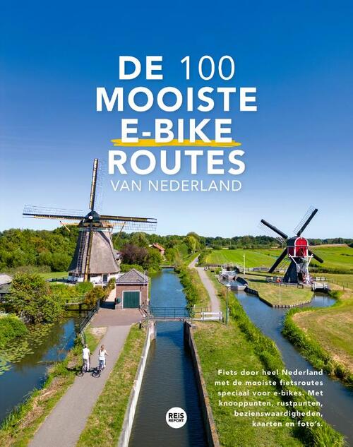 De 100 mooiste e-bike routes van Nederland - Godfried van Loo, Marlou Jacobs - Paperback (9789083241258) 9789083241258