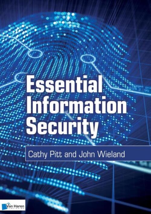 Essential information security - Cathy Pitt, John Wieland - eBook (9789087537715)