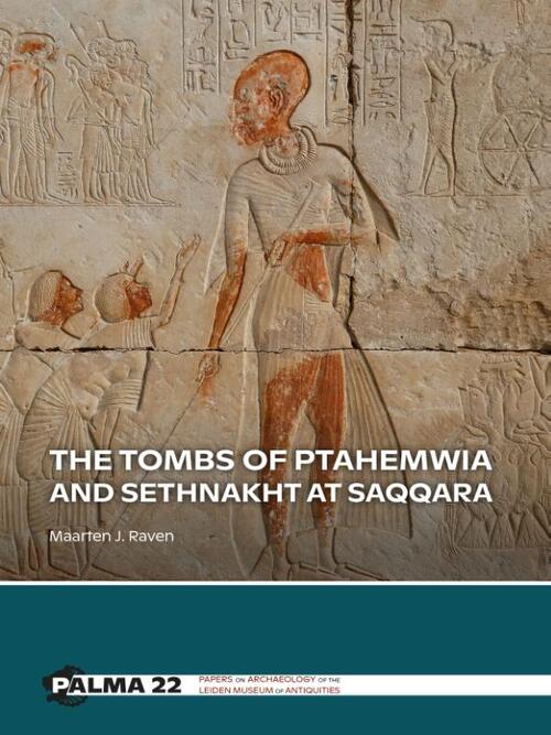 The Tombs of Ptahemwia and Sethnakht at Saqqara: 22 (PALMA)