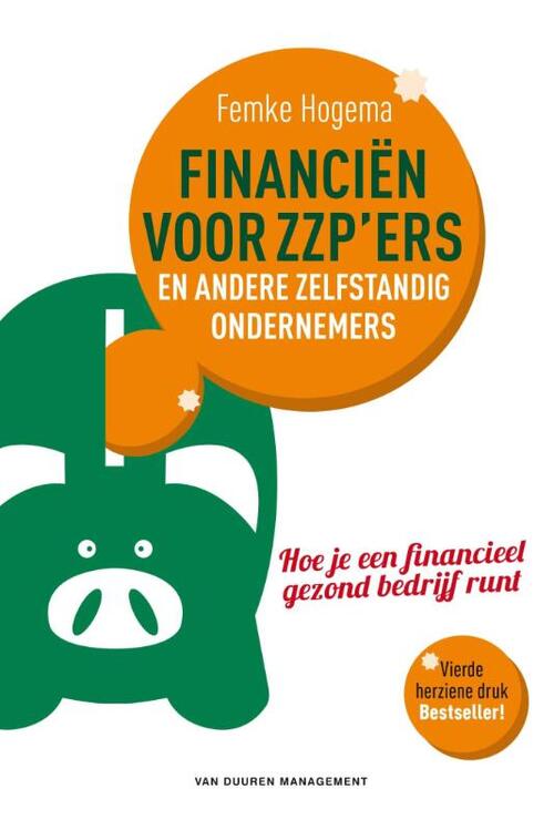 Financien voor zzp&apos;ers en andere zelfstandige ondernemers - Femke Hogema - eBook (9789089652591)