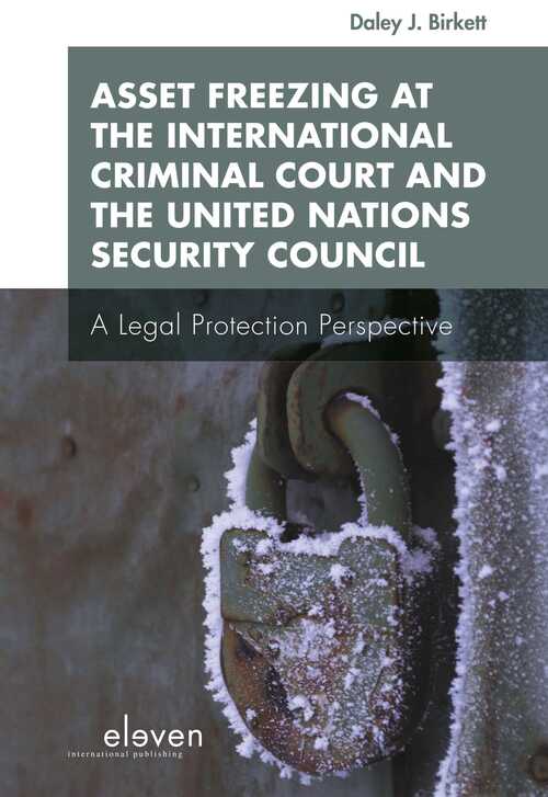 Asset Freezing at the International Criminal Court and the United Nations Security Council - Daley Birkett - eBook (9789089744869)