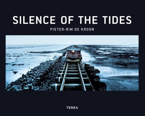 Silence of the tides - Pieter-Rim de Kroon Films BV - Hardcover (9789089898371)