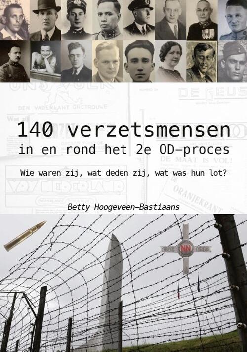 140 verzetsmensen in en rond het 2e OD-proces - Betty Hoogeveen-Bastiaans - Paperback (9789090375656)
