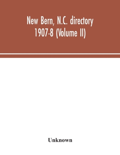 New Bern, N.C. directory 1907-8 (Volume II)