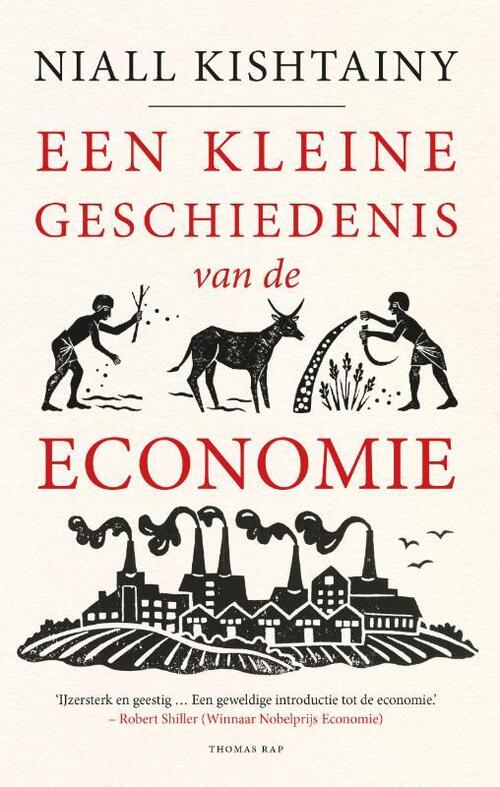 Een kleine geschiedenis van de economie - Niall Kishtainy