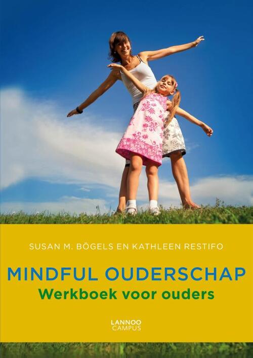 Mindful ouderschap - werkboek voor ouders