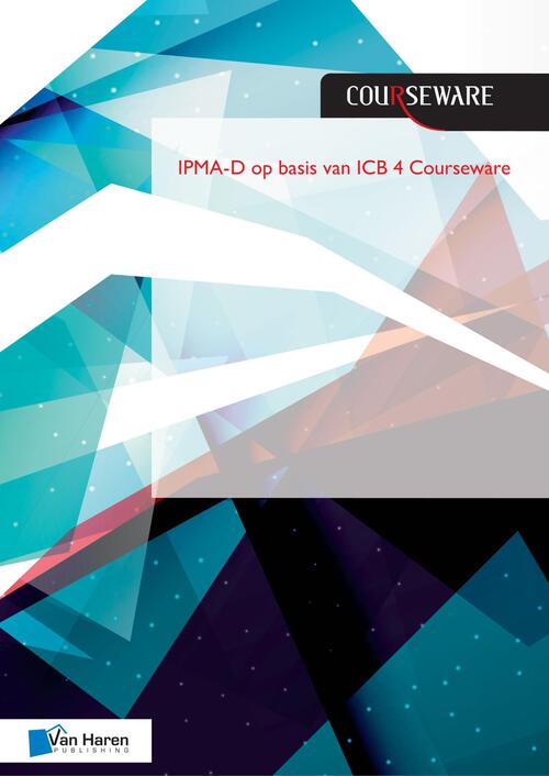 IPMA-D op basis van ICB 4 Courseware - Bert Hedeman, Roel Riepma - eBook (9789401800952)