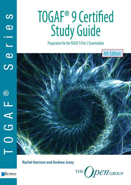 TOGAF® 9 Certified Study Guide - Andrew Josey, Rachel Harrison - eBook (9789401802932)