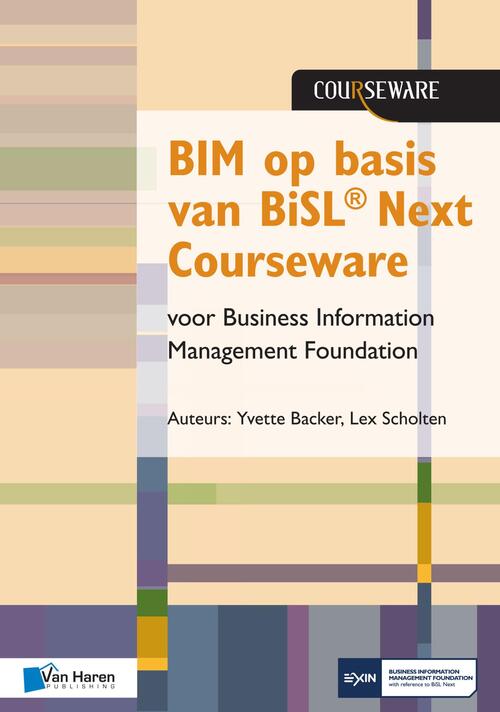 BIM op basis van BiSL® Next Courseware voor Business Information Management Foundation - Lex Scholten, Yvette Backer - eBook (9789401803687)