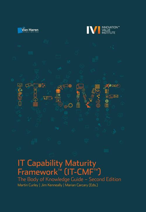 IT Capability Maturity Framework™ (IT-CMF™) - Jim Kenneally, Marian Carcary, Martin Curley - eBook (9789401806350)