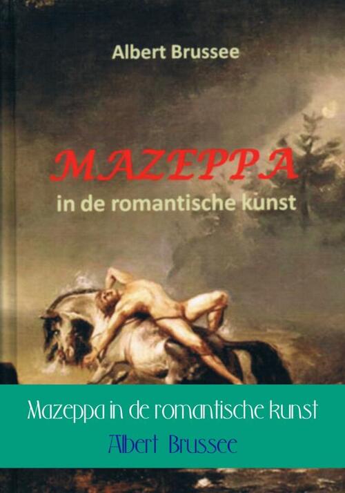 Mazeppa in de romantische kunst - Albert Brussee - eBook (9789402129595)