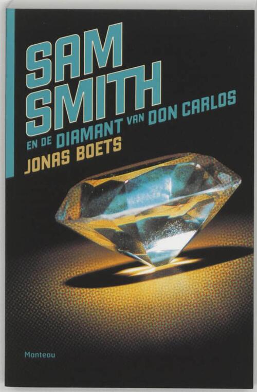 Sam Smith en de diamant van Don Carlos - Jonas Boets - eBook (9789460412226)