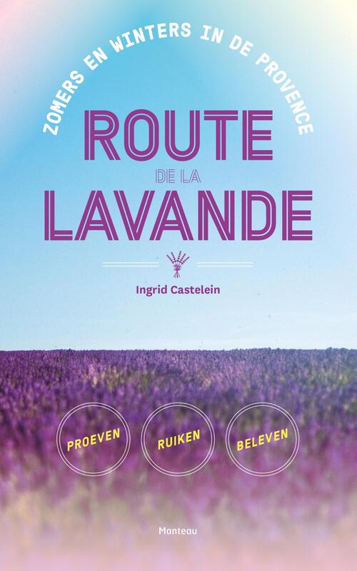 Route de la Lavande - Ingrid Castelein - eBook (9789460415524) 9789460415524