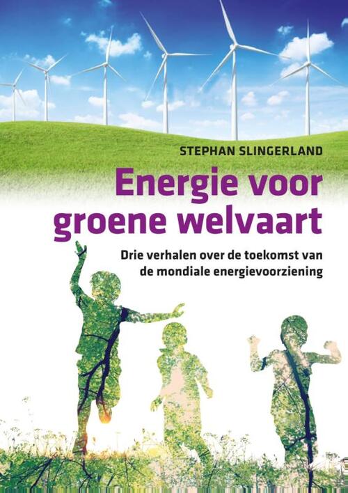 Energie voor groene welvaart - Stephan Slingerland - Paperback (9789461040411)