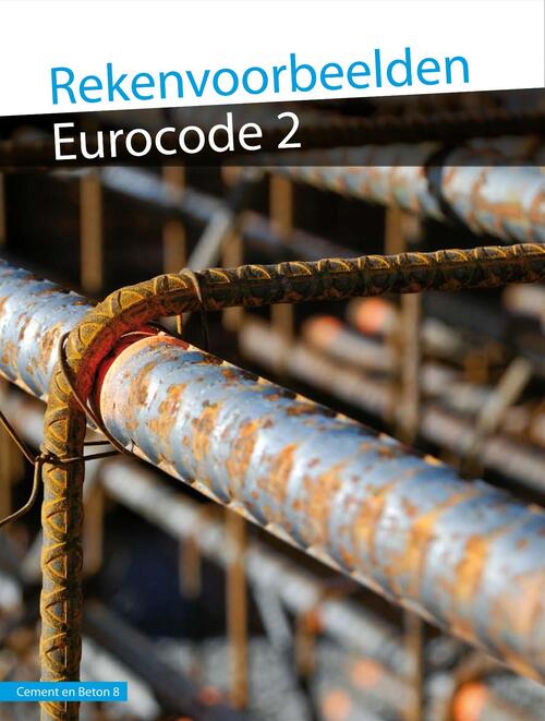 Rekenvoorbeelden Eurocode 2 - R. Braam - eBook (9789461040527)