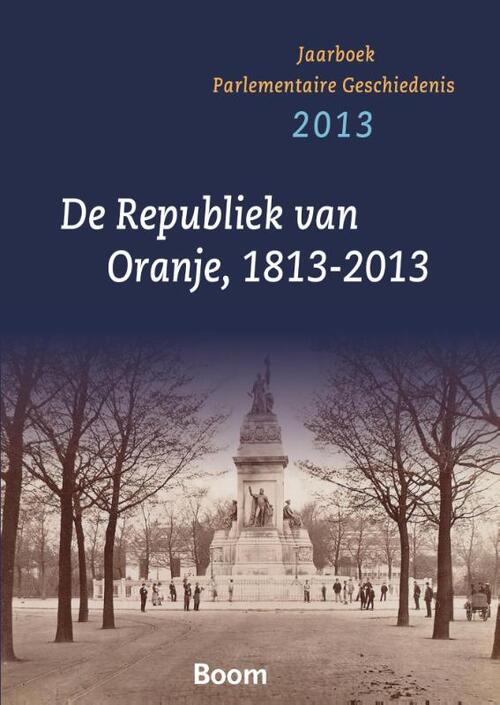 De Republiek van Oranje, 1813-2013 - eBook (9789461274861)