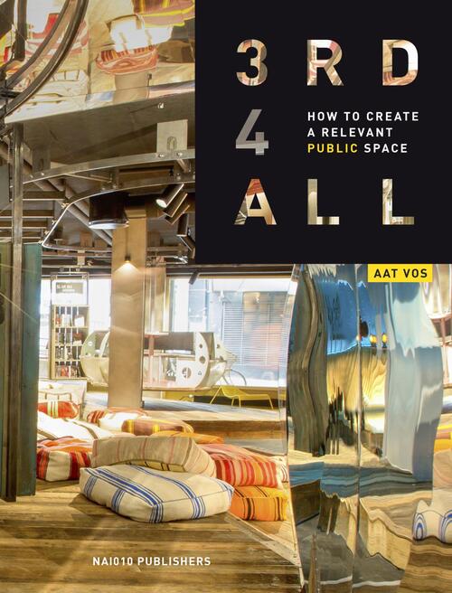 How to make a relevant public space - Aat Vos, Kirstin Hanssen - eBook (9789462083677)