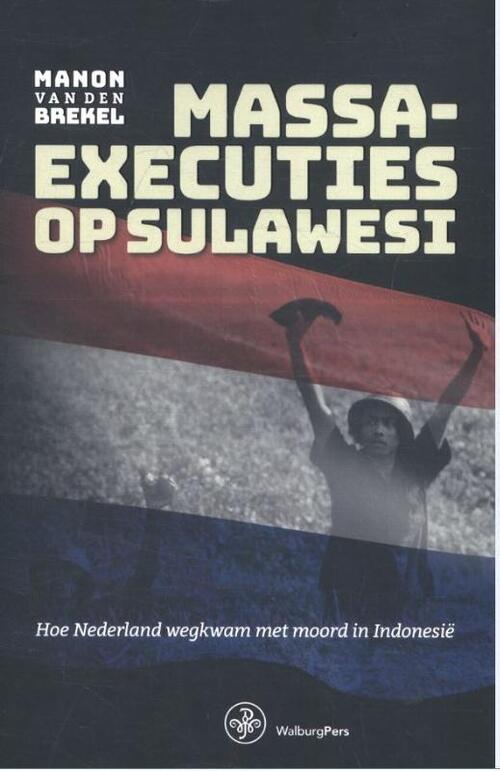 Massaexecuties op Sulawesi - Manon van den Brekel