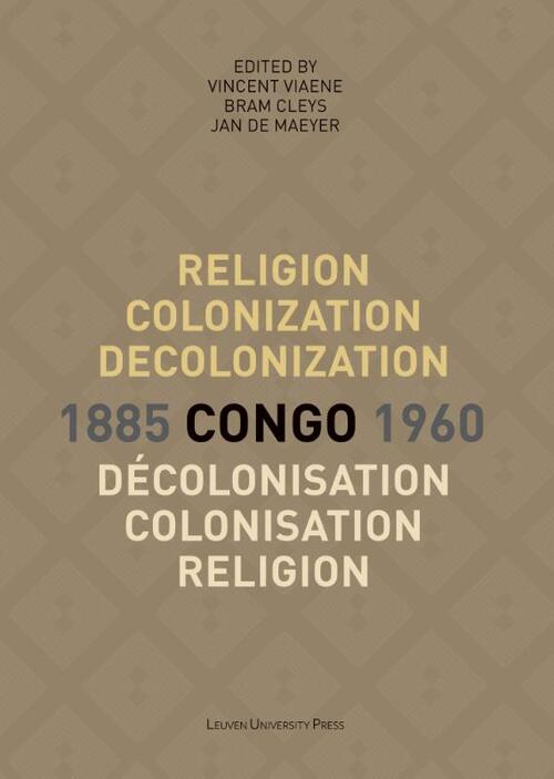 Religion, colonization and decolonization in Congo, 1885-1960.
