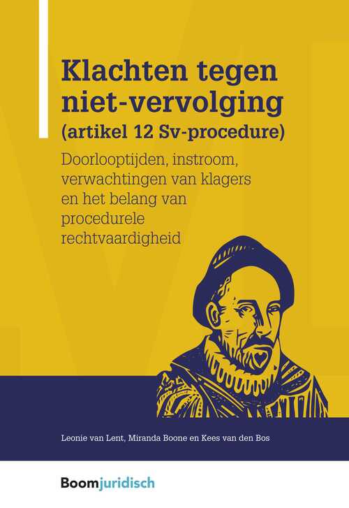 Klachten tegen niet-vervolging (artikel 12 Sv-procedure) - Kees van den Bos, Leonie van Lent, Miranda Boone - eBook (9789462741393)