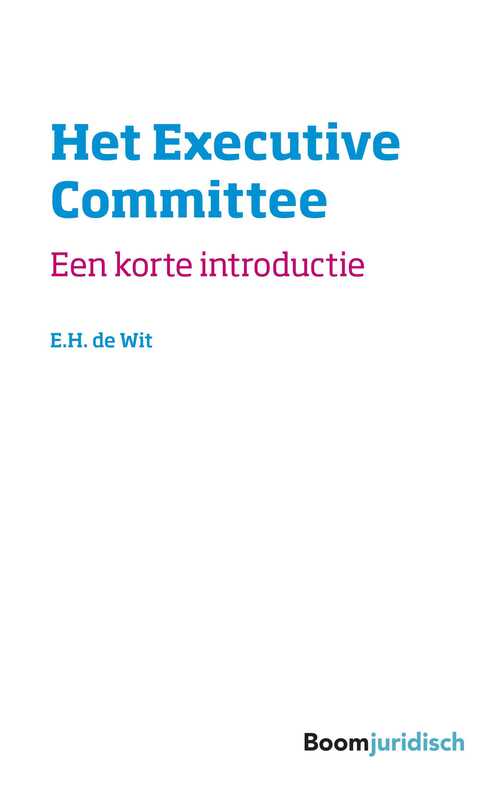 Het Executive Committee - E.H. de Wit - eBook (9789462748361)