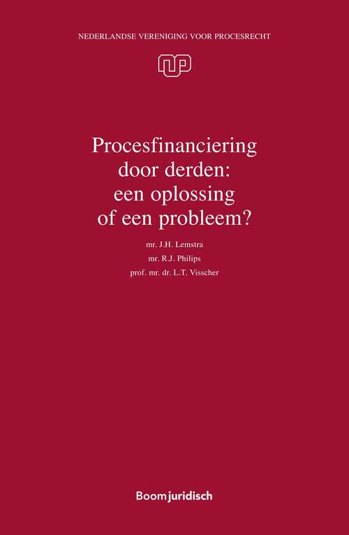 Procesfinanciering door derden: een oplossing of een probleem? - J.H. Lemstra, L.T. Visscher, R.J. Philips - eBook (9789462748743)