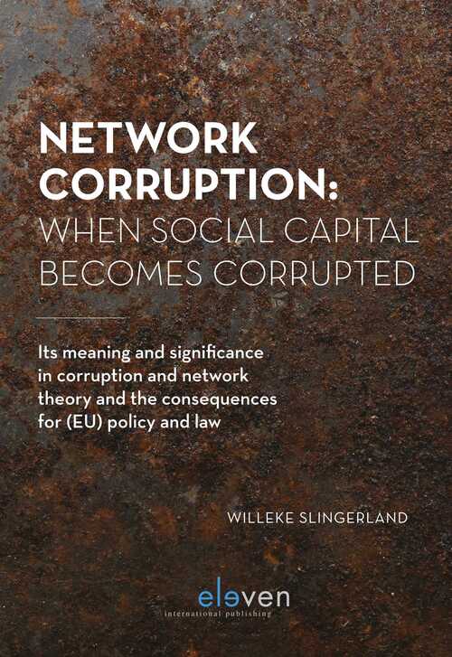 Network Corruption: When Social Capital Becomes Corrupted - Willeke Slingerland - eBook (9789462749320)