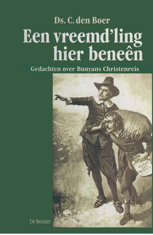 Een vreemd&apos;ling hier beneên - C. den Boer - eBook (9789462786837)