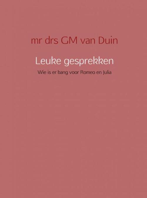 Leuke gesprekken - Mr Drs GM van Duin - Paperback (9789463189422)