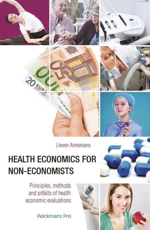 Health economics for non-economists - Lieven Annemans